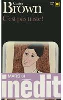 C Est Pas Triste: (A43377 Carre Noir)