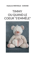 Timmy ou quand le coeur s'emmêle
