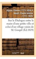Sur Le Dialogue Entre Le Maire d'Une Petite Ville Et Celui d'Un Village Voisin de M. Goupil