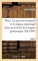 Thèse. Le Pouvoir Temporel Et Le Régime Municipal Dans Un Évêché de l'Empire Germanique