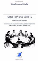 Question des esprits - ses progr�s dans la science