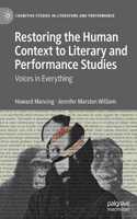 Restoring the Human Context to Literary and Performance Studies