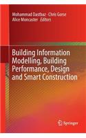 Building Information Modelling, Building Performance, Design and Smart Construction