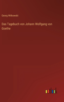 Das Tagebuch von Johann Wolfgang von Goethe