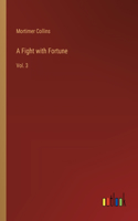 A Fight with Fortune