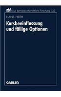 Kursbeeinflussung und fällige Optionen