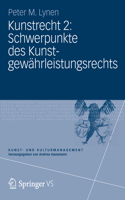 Kunstrecht 2: Schwerpunkte Des Kunstgewährleistungsrechts