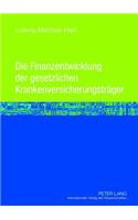 Die Finanzentwicklung Der Gesetzlichen Krankenversicherungstraeger