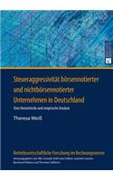 Steueraggressivitat Boersennotierter Und Nichtboersennotierter Unternehmen in Deutschland