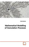 Mathematical Modelling of Granulation Processes