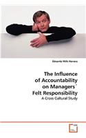 The Influence of Accountability on Managers´ Felt Responsibility
