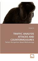 Traffic Analysis Attacks and Countermeasures
