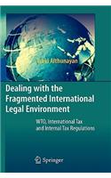 Dealing with the Fragmented International Legal Environment