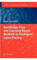 Knowledge-Free and Learning-Based Methods in Intelligent Game Playing