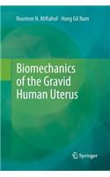 Biomechanics of the Gravid Human Uterus