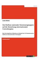 Einfluss nationaler Interessengruppen auf die Entstehung internationaler Umweltregime