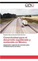 Conectividad Para El Desarrollo Equilibrado y Sostenido En Mexico