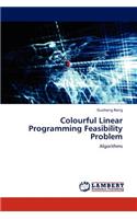 Colourful Linear Programming Feasibility Problem
