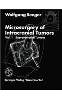 Microsurgery of Intracranial Tumors: Vol 1: Supratentorial Tumors