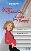 Baby im Bauch, Chaos im Kopf