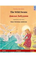 The Wild Swans - Divlyi labudovi. Bilingual children's book adapted from a fairy tale by Hans Christian Andersen (English - Serbian)