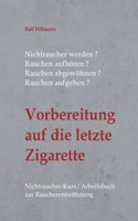 Nichtraucher werden / Rauchen aufhören / Rauchen abgewöhnen / Rauchen aufgeben