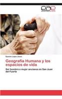 Geografía Humana y los espacios de vida