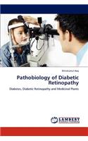 Pathobiology of Diabetic Retinopathy