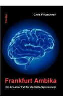 Frankfurt Ambika: Ein brisanter Fall für die SoKo Spinnennetz