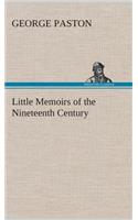 Little Memoirs of the Nineteenth Century