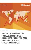 Product Placement auf YouTube. Effizientes Influencer-Marketing oder an der Grenze zur Schleichwerbung?