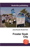 Froster Soak City