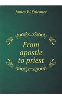 From Apostle to Priest