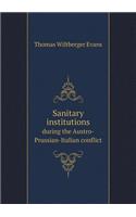 Sanitary institutions during the Austro-Prussian-Italian conflict: (English)