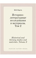 Historical and Literary Studies and Materials. Volume 2