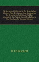 Die Kocheme Waldiwerei in Der Reussischen Martine; Oder, Die Gauner Und Gaunerarten Im Reussischen Voigtlande Und Der Umgegend, Ihre Taktik, Ihre Aufenthaltsorte Und Ihre Sprache (German Edition)