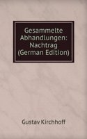 Gesammelte Abhandlungen: Nachtrag (German Edition)