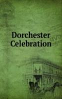 Dorchester Celebration