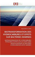 Biotransformation Des Hydrocarbures Et Effets Sur Bact�ries Marines: (Omn.Univ.Europ.)