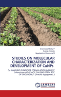 STUDIES ON MOLECULAR CHARACTERIZATION AND DEVELOPMENT OF CuNPs