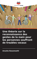 théorie sur la reconnaissance des gestes de la main pour les personnes souffrant de troubles vocaux