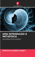 Uma Introdução À Metafísica