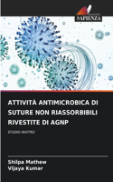 Attività Antimicrobica Di Suture Non Riassorbibili Rivestite Di Agnp