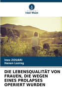 Die Lebensqualität Von Frauen, Die Wegen Eines Prolapses Operiert Wurden