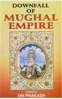 Downfall Of Mughal Empire