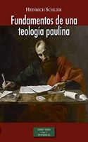 Fundamentos de una teologia paulina