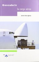 Descubrir la carga aerea (Spanish Edition)