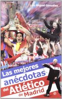 Las mejores anecdotas del Atletico de Madrid