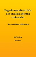 Dags for nya satt att leda och utveckla offentlig verksamhet: - for en effektiv valfardsstat