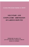 Voluntary and compulsory arbitration of labour disputes Asean